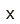 x